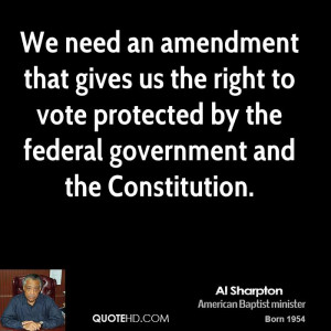 We need an amendment that gives us the right to vote protected by the ...