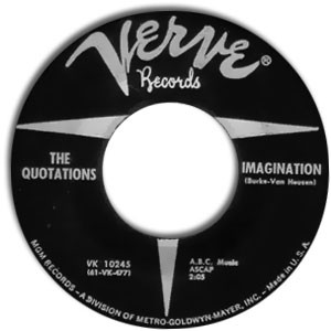 ... Record: Imagination/ Ala-Men-Sy by The Quotations (Verve 10245, 1962