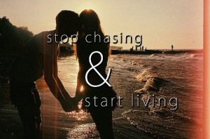 stopped chasing and now I will start changing!