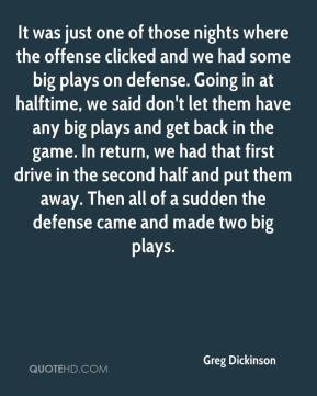 Greg Dickinson - It was just one of those nights where the offense ...