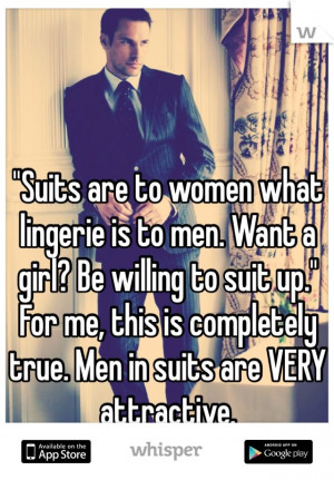 ... suit up for me this is completely true men in suits are very