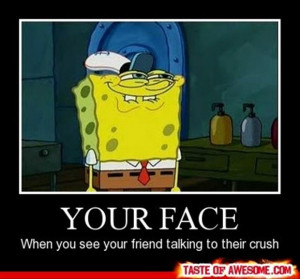your face when you see your friend, funny quotes