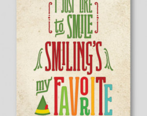 Funny POSTER 8x10, 12x16, 18x24 Buddy the Elf Quote - Smiling's My ...