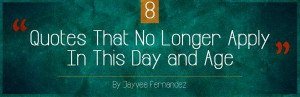 Quotes That No Longer Apply in This Day and Age - Yahoo! She ...