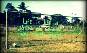 life, quotes, soccer