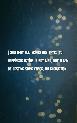 Philosophy Quotes on Happiness Action Life Philosophy Quotes