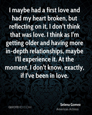 maybe had a first love and had my heart broken, but reflecting on it ...