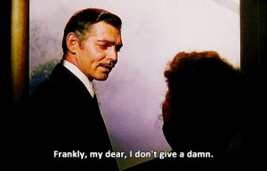 Gone With The Wind Quotes I Dont Give A Damn