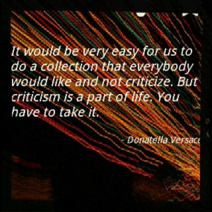 Quote from Donatella Versace.