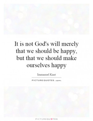 ... That We Should Make Ourselves Happy Quote | Picture Quotes & Sayings