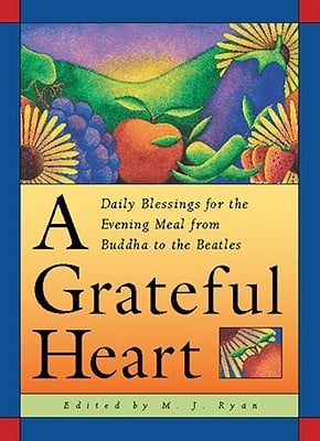 ... Heart: Daily Blessings for the Evening Meal from Buddha to the Beatles