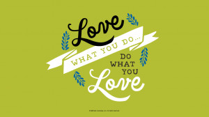 Graduation Quotes: Love what you do… Do what you love #Hallmark # ...