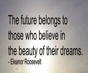 ... of their Dreams ~Eleanor Roosevelt Website - http://bit.ly/1qdI6tS