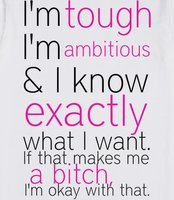 Girly quote shirt - I'm tough, I'm ambitious, and I know exactly what ...