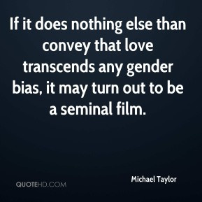 Michael Taylor - If it does nothing else than convey that love ...