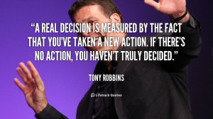 quote-Tony-Robbins-a-real-decision-is-measured-by-the-1004.png