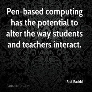 Pen-based computing has the potential to alter the way students and ...