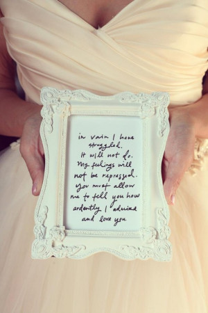 Pride and prejudice quote. Love!!!!