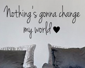Nothings Gonna Change My World The Beatles Quote Decal Wall Vinyl Art ...