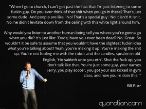 Bill Burr Quote