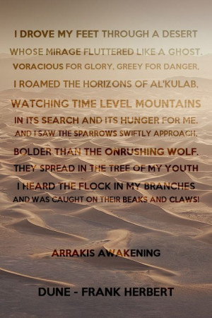 Arrakis Awakening - Dune - Frank Herbert QuoteHerbert Quotes