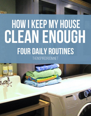 How to keep your house clean with four easy daily routines!