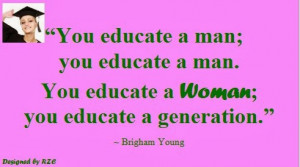 Women-Quotes-in-English-Quotes-of-Brigham-Young-You-educate-a-woman ...