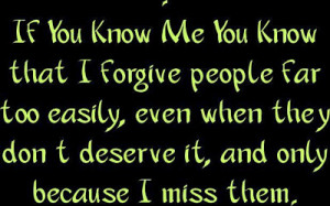 If you know me you know that I forgive people far too easily, even ...