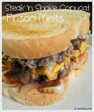 Steak 'n Shake Copycat - Frisco Melts... Can't wait to make at home!!