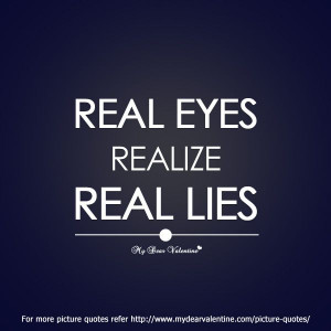 ... Real Lies. If you think something is wrong do not doubt yourself