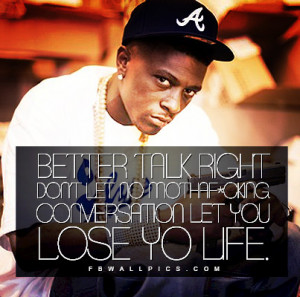Lil Boosie Better Talk Right Quote Facebook Wall Picture Picture