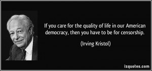 If you care for the quality of life in our American democracy, then ...