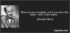 quote-those-are-my-principles-and-if-you-don-t-like-them-well-i-have ...