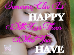 Who Would Be Grateful To Have Your Circumstances?