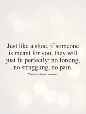 Just Like You Quotes for a Person Is a Shoe If Meant