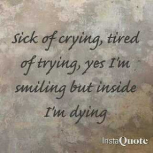 Sick of Crying