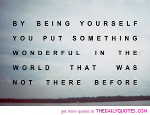 being-yourself-put-something-wonderful-in-world-life-quotes-sayings ...