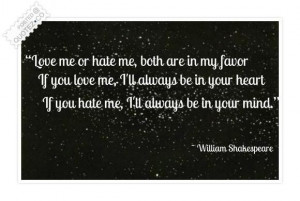 Love me or hate me quote