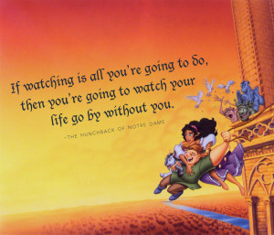 ... Your Potential with These Disney Quotes - The Hunchback of Notre Dame