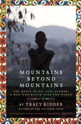 Mountains Beyond Mountains (Adapted for Young People): The Quest of Dr ...