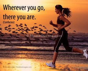Wherever you go, there you are. Download Woman running photo.