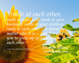 Smile and love quotes by Mother Teresa - Smile at each other, smile at ...