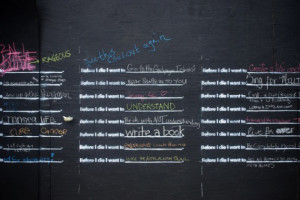 ... Before I Die I Want To … | View the Art Wall of Unselfish Dreams