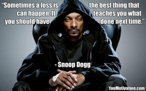 it’s gone” snoop dogg, please look at our collection of quotes ...