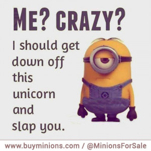 minions-quote-crazy-unicorn