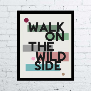 Walk on the Wild Side Lou Reed Quote Print, printable wall art decor ...