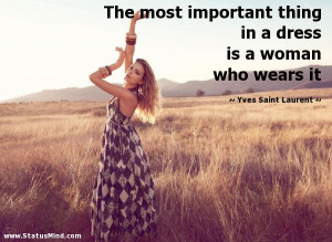 ... is a woman who wears it - Yves Saint Laurent Quotes - StatusMind.com