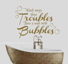 Wash Away Your Troubles Bathroom Quote Vinyl Wall Art Decal Sticker 24 ...
