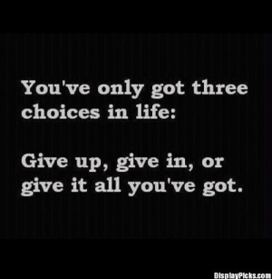 Give it all you've got(: