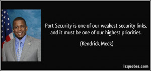 ... links, and it must be one of our highest priorities. - Kendrick Meek